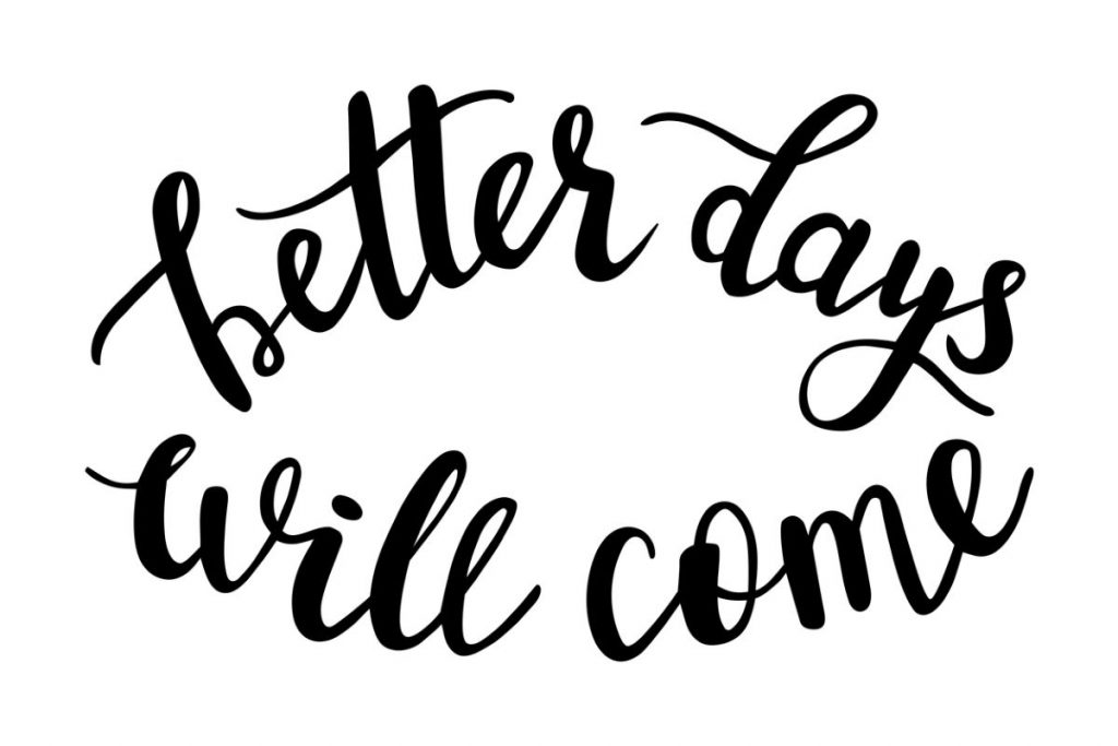 Better Days Will Come